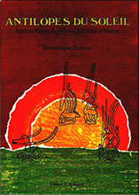 Antilopes du Soleil - Arts et Rites Agraires d'Afrique - Dominique Zahan en vente sur Ebay - Cliquer ici